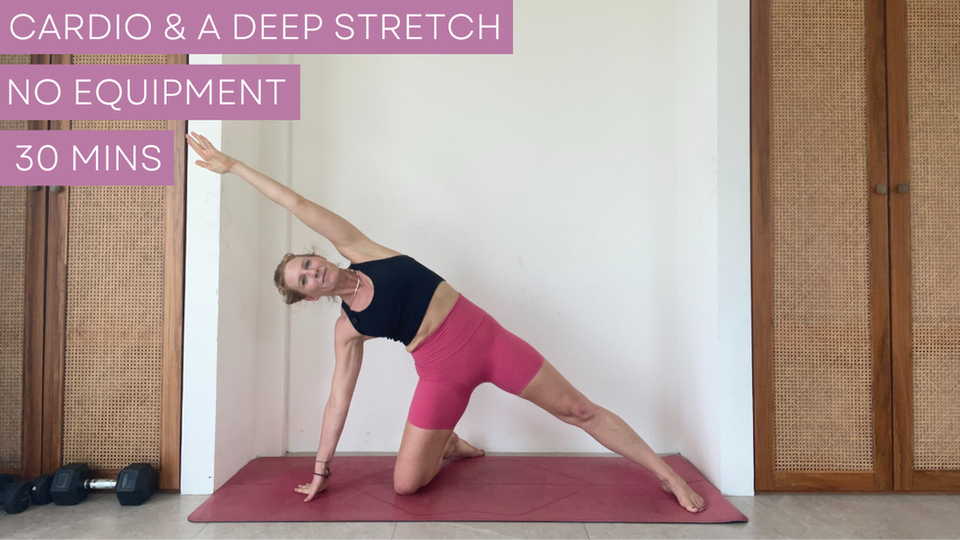 Cardio and Deep Stretch